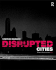 Disrupted Cities