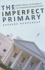 The Imperfect Primary: Oddities, Biases, and Strengths of U.S. Presidential Nomination Politics (Controversies in Electoral Democracy and Representation)