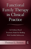 Functional Family Therapy in Clinical Practice