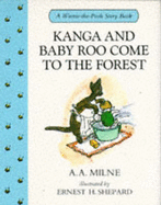 Kanga and Baby Roo Come to the Forest (Winnie-the-Pooh Story Books)