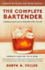 The Complete Bartender (Updated): Everything You Need to Know for Mixing Perfect Drinks, Indexed By Liquor and Type of Drink