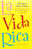 La Vida Rica: the Latina's Guide to Success at Work and in Life