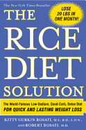 The Rice Diet Solution: the World-Famous Low-Sodium, Good-Carb, Detox Diet for Quick and Lasting Weight Loss