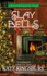 Slay Bells (a Special Pennyfoot Hotel Myst)