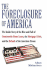 The Foreclosure of America: the Inside Story of the Rise and Fall of Countrywide Home Loans, the Mortgage Crisis, and the Default of the American Dream