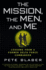 The Mission, the Men, and Me: Lessons From a Former Delta Force Commander