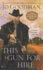 This Gun for Hire (a McKenna Novel)