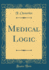 Medical Logic (Classic Reprint)