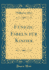 F�nfzig Fabeln F�r Kinder (Classic Reprint)