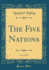 The Five Nations, Vol 2 of 2 Classic Reprint