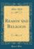 Reason and Religion Classic Reprint