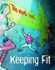 Keeping Fit (the Real Deal)