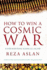 How to Win a Cosmic War: Confronting Radical Islam