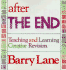 After the End: Teaching and Learning Creative Revision