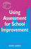 Using Assessment for School Improvement (Heinemann School Management)