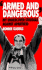 Armed & Dangerous: My Undercover Struggle Against Apartheid (African Writers Series)