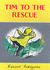 Tim to the Rescue (Little Tim)