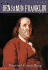 Benjamin Franklin (in Their Own Words)
