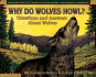 Why Do Wolves Howl? : Questions and Answers About Wolves (Scholastic Question and Answer Series)