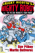 Ricky Ricottas Mighty Robot Vs. the Mecha-Monkeys From Mars