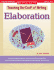 Elaboration: Lessons, Strategies, Models, and Literature Connections That Help You Teach and Revisit This Important Craft Element All Year Long (Teaching the Craft of Writing)