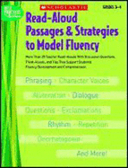 Read-Aloud Passages & Strategies to Model Fluency: Grades 3�4: More Than 20 Teacher Read-Alouds With Discussion Questions, Think-Alouds, and Tips That...Fluency Development and Comprehension