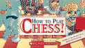 How to Play Chess! Tactics, Traps, and Tips for Beginners