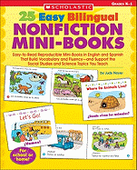 25 Easy Bilingual Nonfiction Mini-Books: Easy-to-Read Reproducible Mini-Books in English and Spanish That Build Vocabulary and Fluency-and Support the...Science Topics You Teach (Teaching Resources)