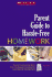 Parent Guide to Hassle-Free Homework: Proven Practices That Work-From Experts in the Field