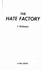 The Hate Factory