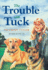 The Trouble With Tuck: the Inspiring Story of a Dog Who Triumphs Against All Odds