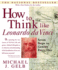 How to Think Like Leonardo Da Vinci: Seven Steps to Genius Every Day