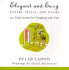 Elegant and Easy Hallways, Foyers and Stairs: 100 Trade Secrets for Designing With Style