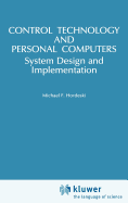 Control Technology and Personal Computers: System Design and Implementation