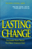 Lasting Change: the Shared Values Process That Makes Companies Great