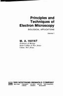 Principles and Techniques of Electron Microscopy: Biological Applications, Volume 7