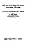 Mini-and Microcomputer Control in the Chemical Process Industries: Handbook of Systems Strategies and Application Problems