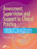 Assessment, Supervision and Support in Clinical Practice: a Guide for Nurses and Midwives