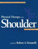 Physical Therapy of the Shoulder
