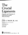 Crucial Ligaments: Diagnosis and Treatment of Ligamentous Injuries About the Knee