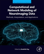 Computational and Network Modeling of Neuroimaging Data: 1ed