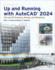 Up and Running With Autocad� 2024