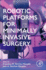 Robotic Platforms for Minimally Invasive Surgery