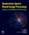 Quaternion-Based Sparse Image Processing: Advances in Multispectral Processing