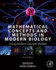 Mathematical Concepts and Methods in Modern Biology: Using Modern Discrete Models 2ed