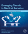 Emerging Trends in Medical Robotics: Technologies, Innovations and Applications