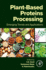 Plant-Based Proteins Processing: Emerging Trends and Applications