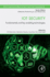 Iot Security: Fundamentals and Key Enabling Technologies