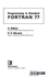 Programming in Standard FORTRAN 77