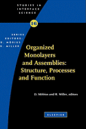 Organized Monolayers and Assemblies: Structure, Processes and Function (Volume 16) (Studies in Interface Science, Volume 16)
